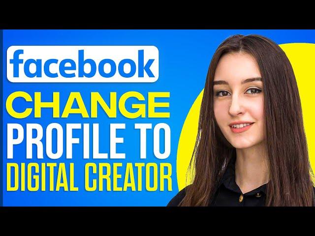 How To Change Facebook Profile To Digital Creator