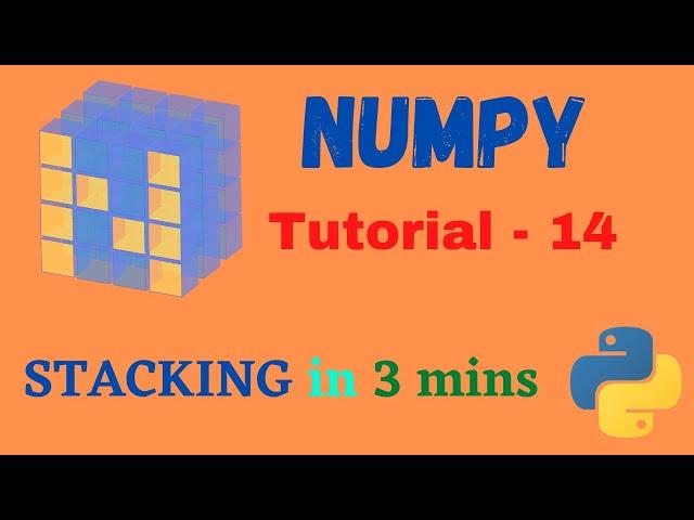 Numpy Tutorial - 14 || Stacking in Numpy | STACK | HSTACK | VSTACK