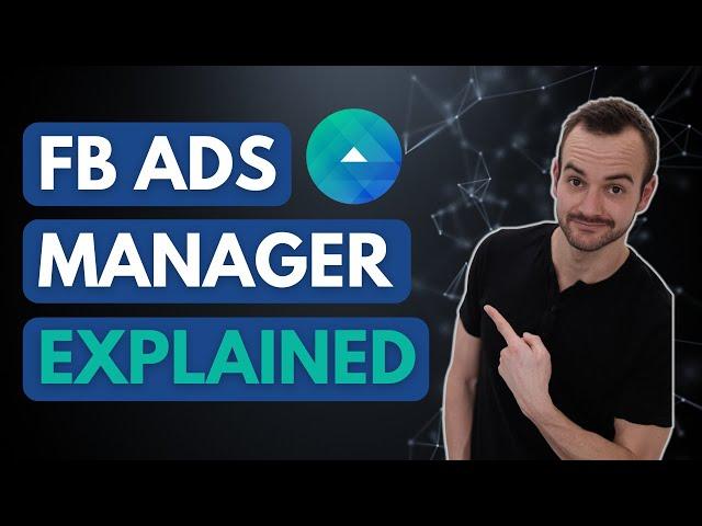 Understanding Facebook Ads Manager | Walkthrough Tutorial for 2023