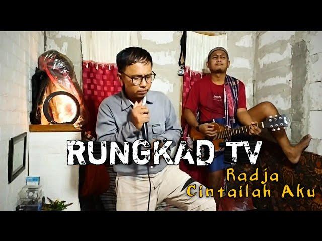 RADJA Cintailah Aku LIVE Cover RUNGKAD TV