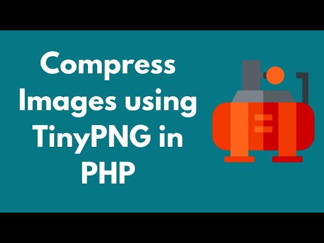 Compress Images using TinyPNG in PHP