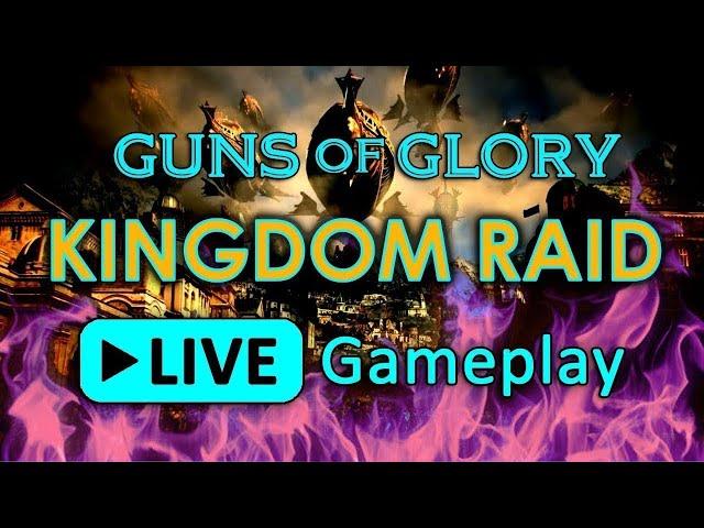 Guns or Glory - Kingdom Raid Live