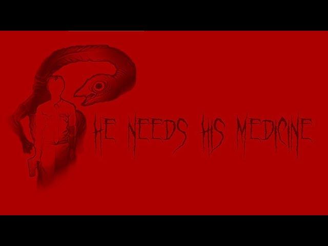 He Needs His Medication - Green Dosage , Ему Нужны Его Лекарства - Зеленая дозировка  , Original