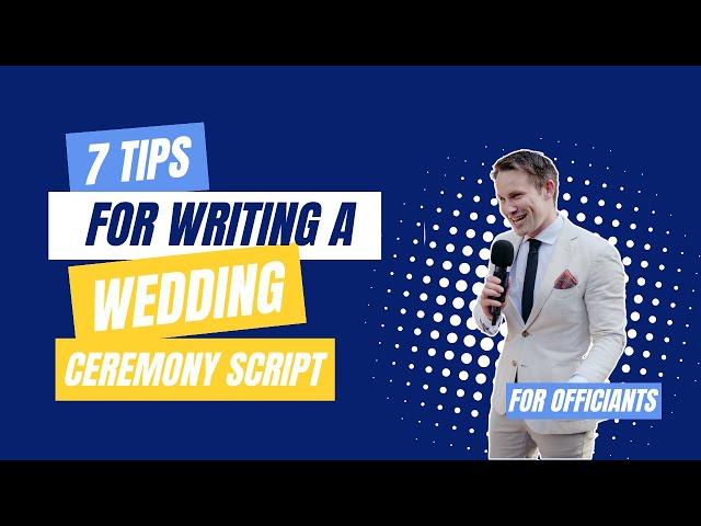 7 Tips For Writing a Wedding Ceremony Script