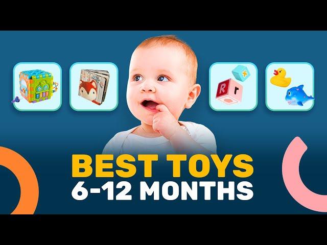 Best Baby Toys 6 - 12 months: Best Baby Gift Guide for 6 - 12 Month! Developmental Toys for Babies