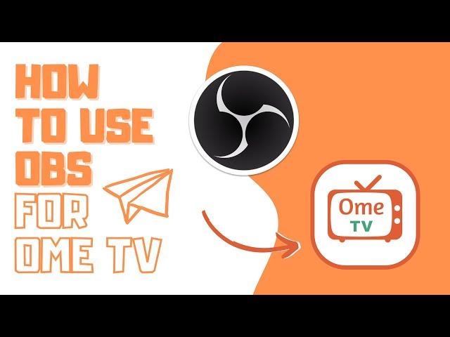 How to use OBS Virtual Camera on Ome TV - 2024