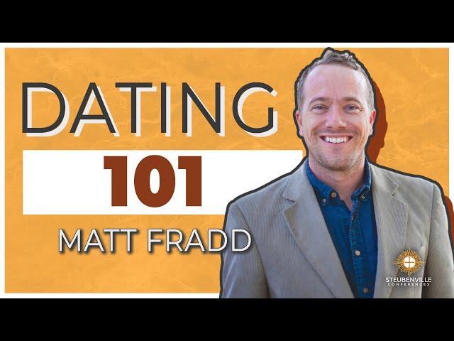 Matt Fradd | Dating 101 | 2019 Steubenville Youth Conference