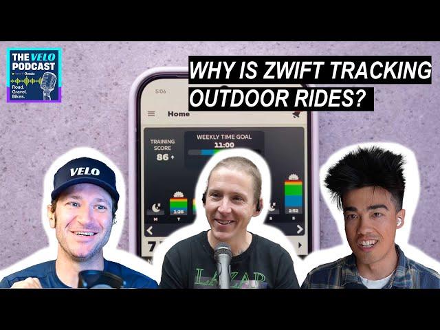 Why Is Zwift Tracking Outdoor Rides? | Velo Podcast