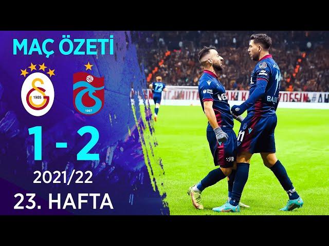 Galatasaray 1-2 Trabzonspor MAÇ ÖZETİ | 23. Hafta - 2021/22