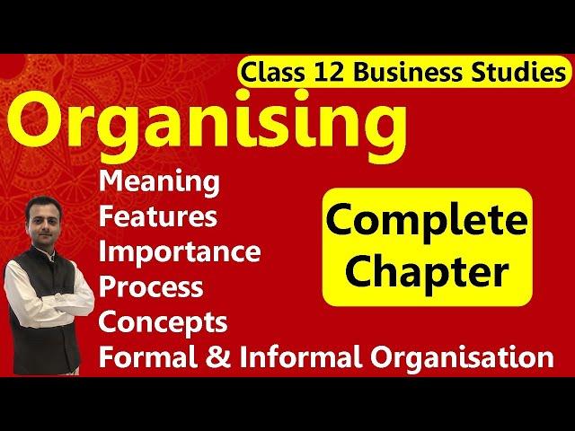 Organising Class 12 Business Studies | Meaning, Process, Formal & Informal Organisation Class 12