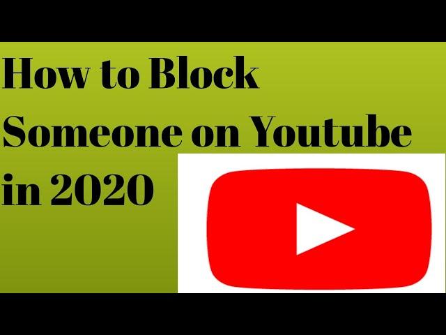 How to Block Someone on YouTube in 2020