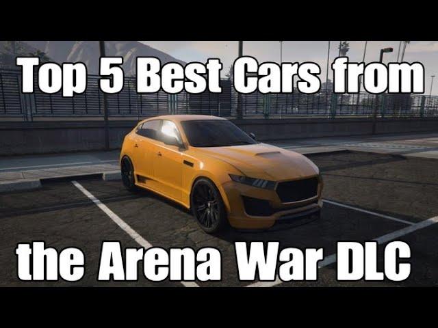 Top 5 Best Vehicles from the Arena War DLC (GTA Online)