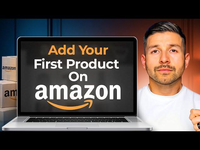 How To List Your First Product On Amazon In 2025 || Step by Step Beginner Guide