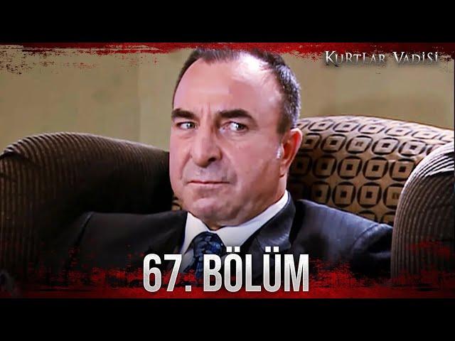 Kurtlar Vadisi - 67. Bölüm FULL HD