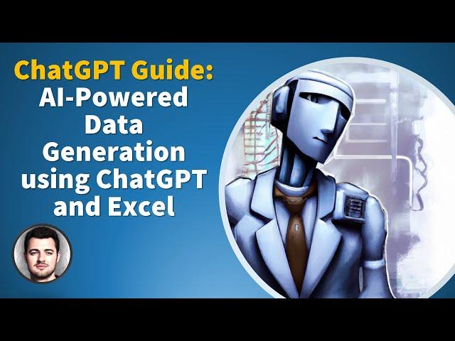 ChatGPT Guide: AI-Powered Data Generation using ChatGPT and Excel