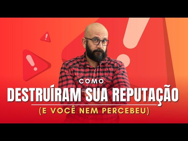 SAIBA QUANDO TEM ALGUÉM TENTANDO DESTRUIR A SUA REPUTAÇÃO | Marcos Lacerda, psicólogo