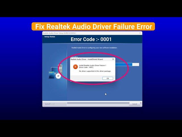 Install Realtek Hd Audio Driver Failure !! Error Code:- 0001 [Solved]