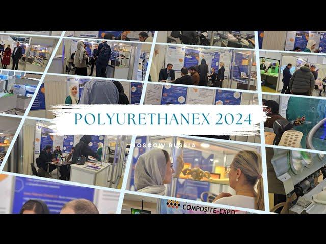 Video report of Polyurethanex 2024 Exhibition