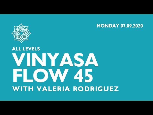 VINYASA FLOW 45 with Valeria Rodriguez