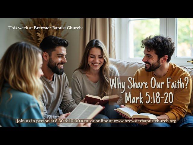 Why Share Our Faith? - 8:30 Service