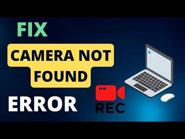 How to Fix Camera Not Found Error | error with camera: requested device not found