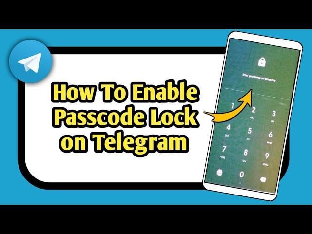 How to Enable Passcode Lock on Telegram App