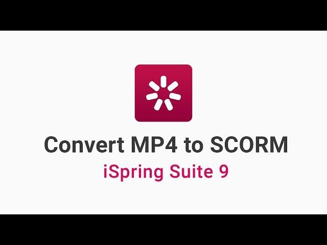 How to Convert MP4 Video to SCORM