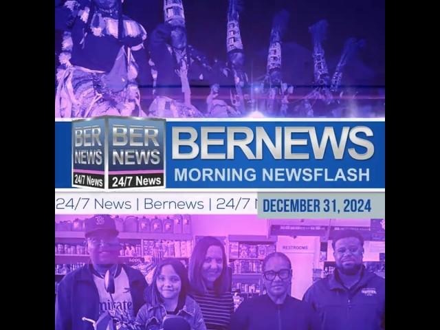 Bermuda Newsflash For Tuesday, December 31, 2024