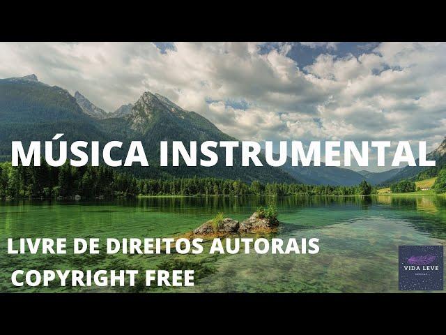 MÚSICA SEM DIREITOS AUTORAIS -  NO COPYRIGHT - Música Instrumental para Relaxar!