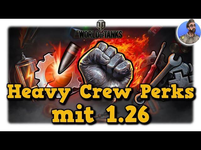 Schwere Panzer Crew Perks mit 1.26 - Was soll ich skillen im Heavy? - World of Tanks