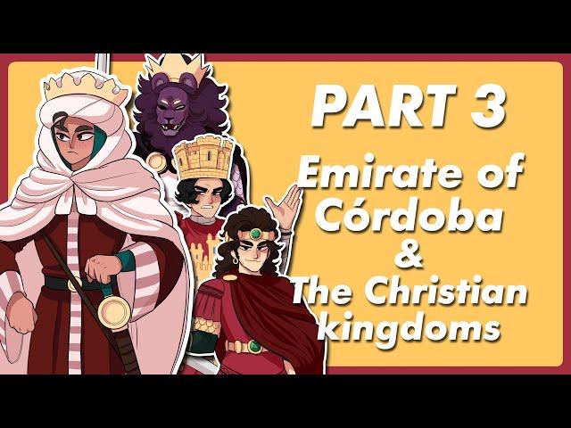 History Of Spain (and Portugal) PART 3: The Emirate of Córdoba (illustrated summary)