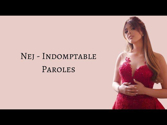 Nej Indomptable - Paroles