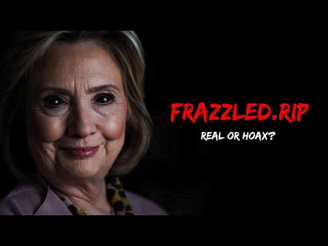 FRAZZLEDRIP (Frazzled.RIP) - Dark Web Hillary Clinton Video