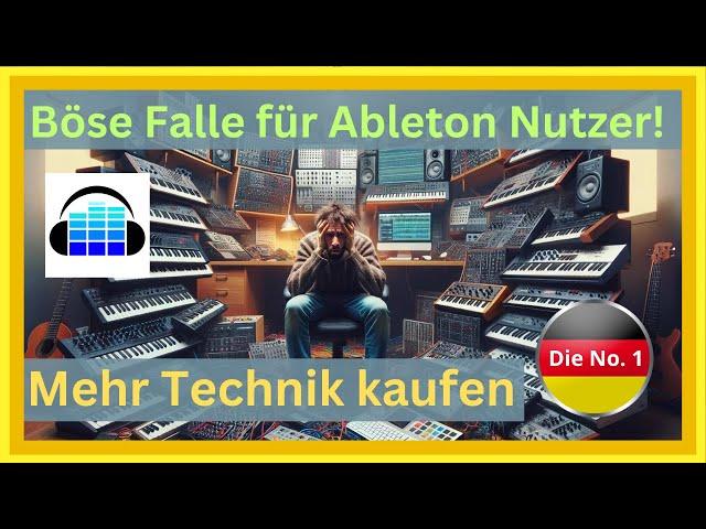 TECHNIK KAUFEN? Böse Falle für Musikproduzenten - Ableton für Berufstätige Anfänger Tutorial