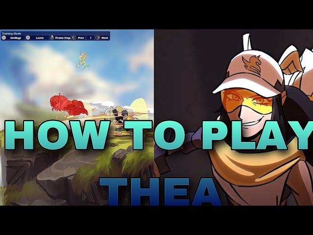 BRAWLHALLA THEA GUIDE: HOW TO DOMINATE WITH THEA ON DAY 1, TECH, KILL OPTIONS, COUNTERPLAY AND MORE!