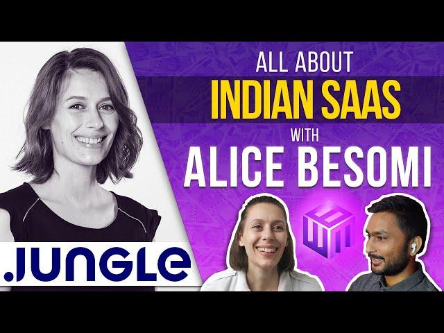 Alice Besomi, Jungle Ventures: Building a Global SaaS Startup From India