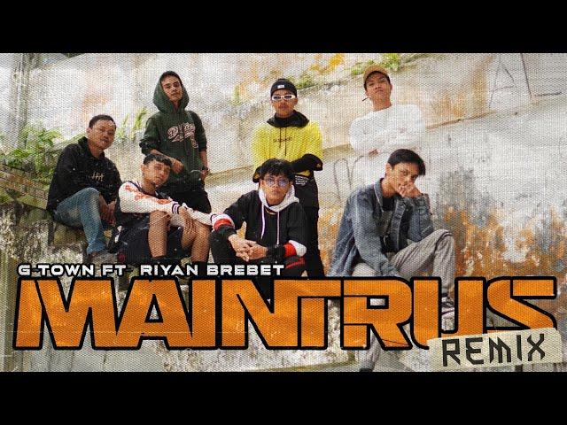 G-TOWN - MAIN TRUS - RIXA, KAF G, EBYOXEL, IYAS, LILZI,BOSSVHINO - Riyan Brebet Remix  (MUSIC VIDEO)