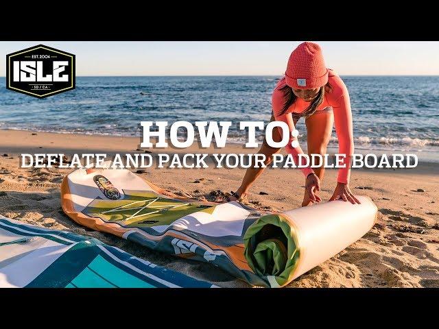 How To Deflate Your ISLE Paddle Board