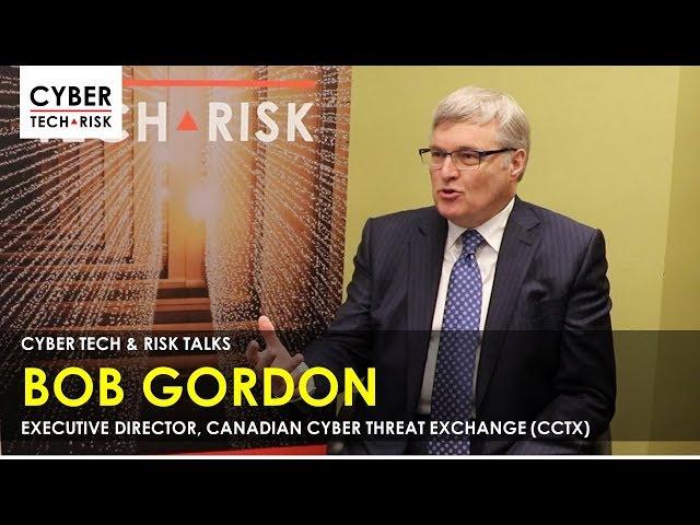 Cyber Tech & Risk Talks - Bob Gordon, Executive Director, CCTX