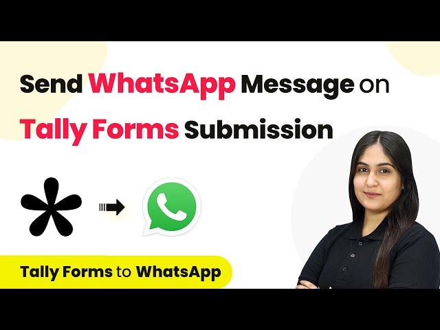 How to Send Automated WhatsApp Message on Tally Forms Submission using WhatsApp Cloud API