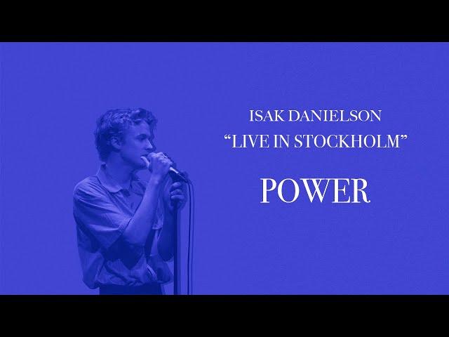 Isak Danielson - Power (Live at Södra Teatern)