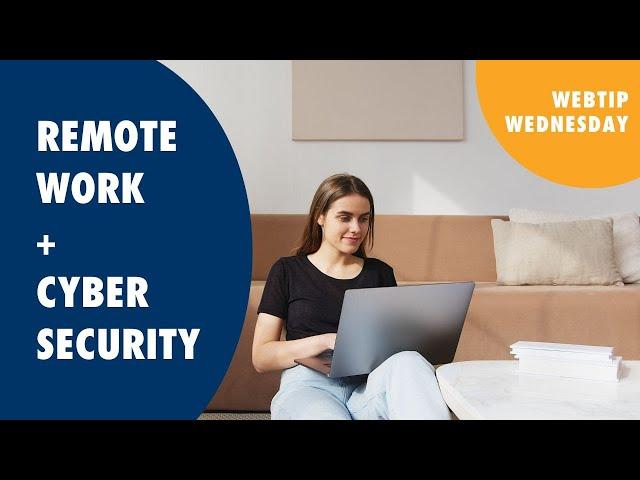 Cybersecurity Musts for Remote and Hybrid Work