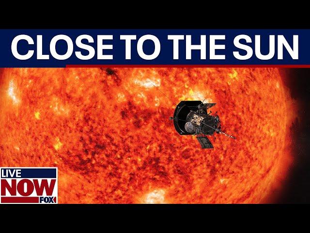 Flying close to the Sun: NASA Parker Solar Probe gets extremely close | LiveNOW from FOX