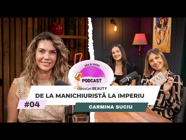 De la manichiuristă la IMPERIU: Carmina Suciu, Fondator YAS BEAUTY - Căpiați pă BEAUTY #4