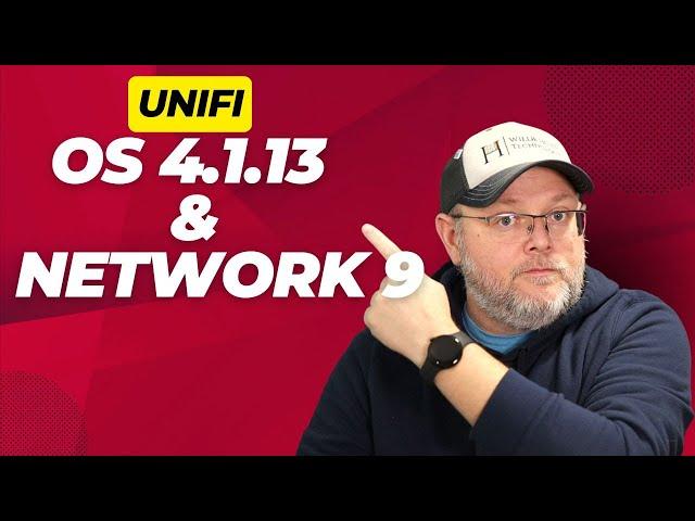 UniFi OS 4.1.13 & UniFi Network 9 - Big changes!