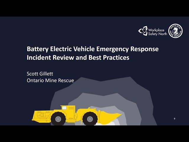 Battery Electric Vehicle Emergency Response Incident Review and Best Practices - Ontario Mine Rescue