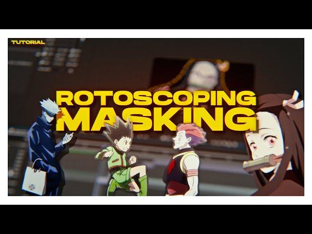 After Effects AMV Tutorial - How I Mask and Rotoscope