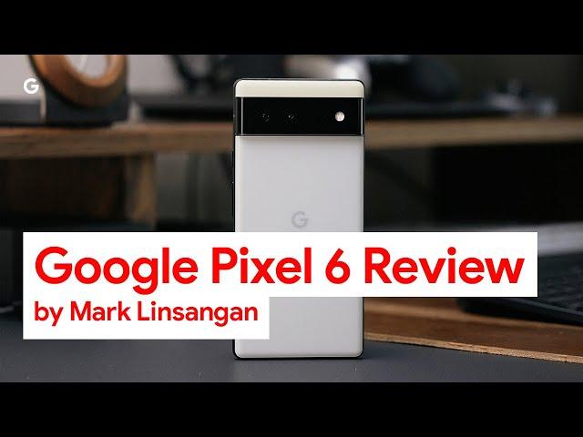 Google Pixel 6 Review by Mark Linsangan