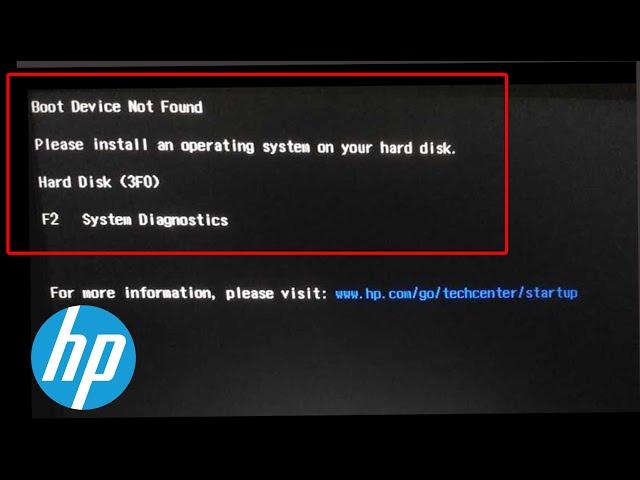 Boot Device Not Found | please install an operating system on your hard disk | Hard Disk 3FO | HP