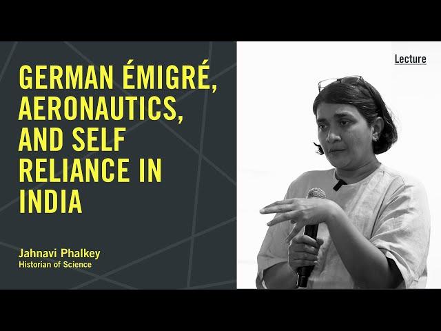 German Émigré, Aeronautics, and Self Reliance in India | Lecture